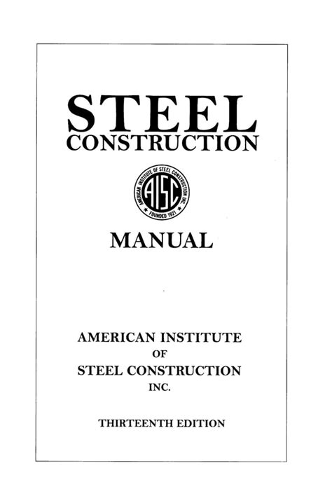The new manual includes and is based on the 2010 AISC Specification for Structural Steel Buildings. . Steel construction manual 13th edition pdf